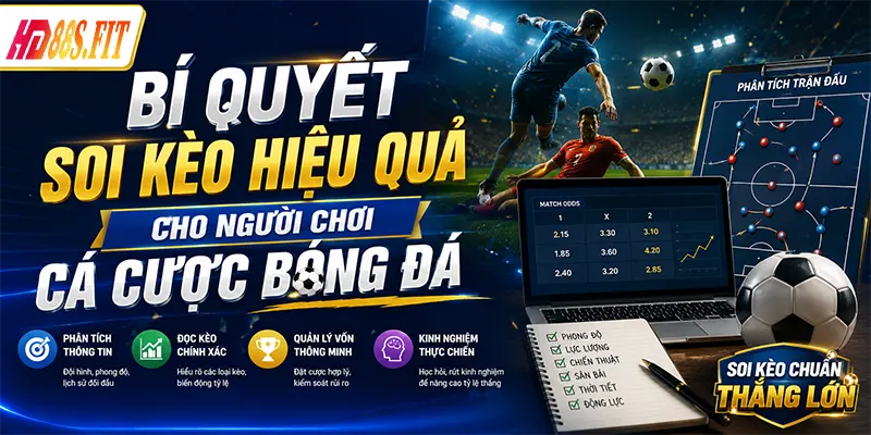 Bí Quyết Soi Kèo Hiệu Quả Cho Người Chơi Cá Cược Bóng Đá