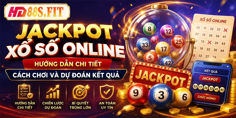 Jackpot Xổ Số Online Hướng Dẫn Chi Tiết Cách Chơi và Dự Đoán Kết Quả