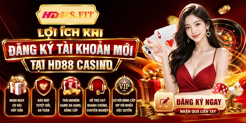 Lợi Ích Khi Đăng Ký Tài Khoản Mới Tại HD88 Casino