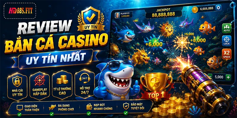 Review Bắn Cá Casino Uy Tín Nhất