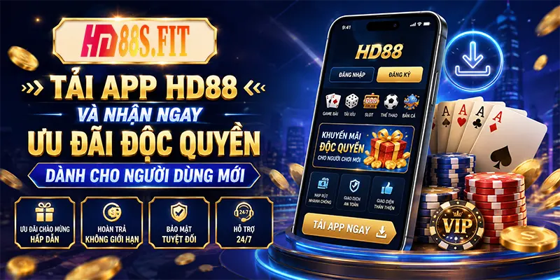 Tải app HD88 và nhận ngay ưu đãi độc quyền dành cho người dùng mới