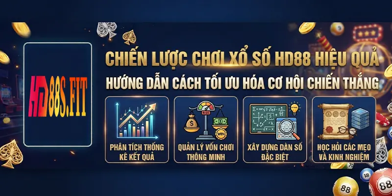 Chiến lược chơi xổ số HD88 hiệu quả