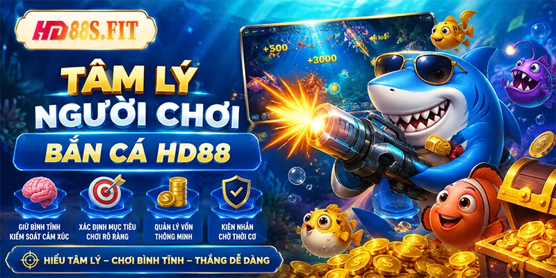 Tâm lý người chơi bắn cá HD88